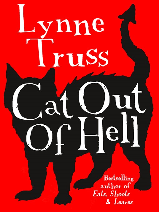 Title details for Cat out of Hell by Lynne Truss - Wait list